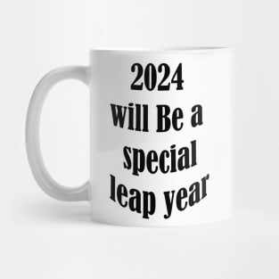 2024 will be a special year Mug